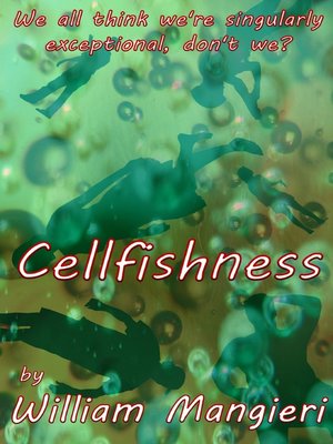 cover image of Cellfishness